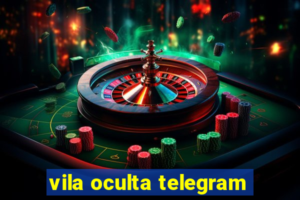 vila oculta telegram